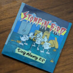 STOMPIN’BIRDの新譜 Sing Along EPが届いた